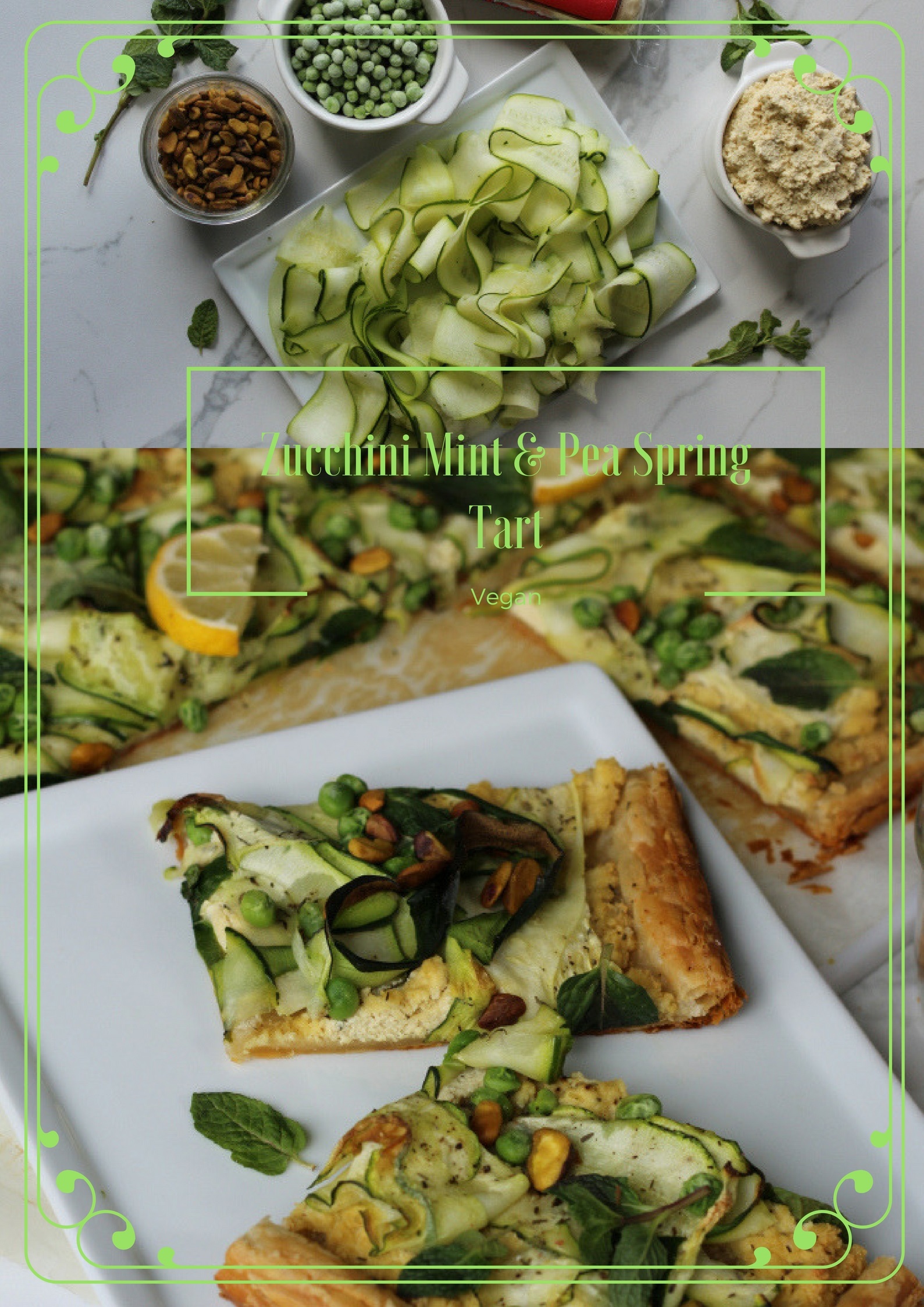 Zucchini Mint &amp; Pea Spring Tart